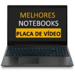 Notebook com Placa de vídeo