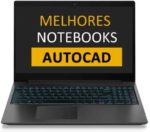 melhores notebooks para autocad