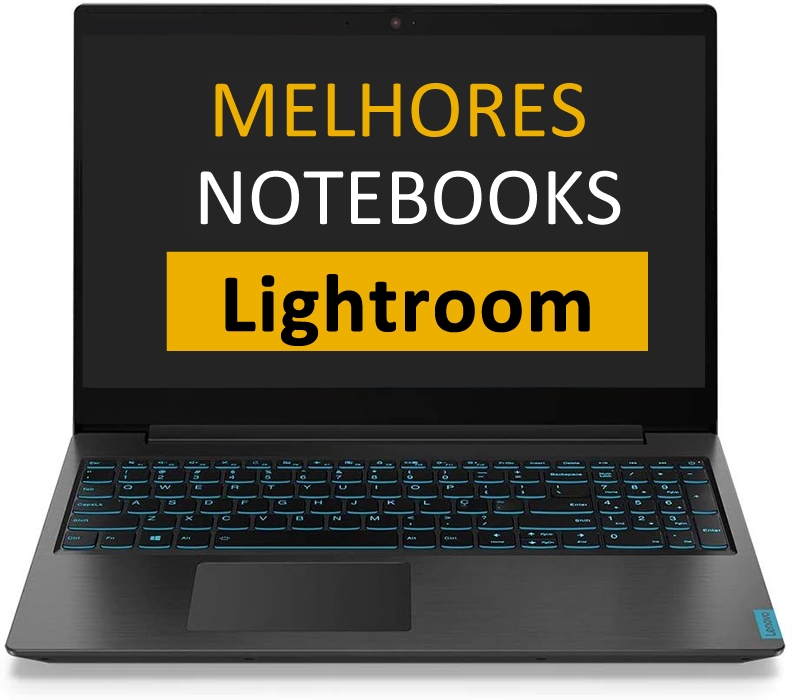 melhor notebook para lightroom