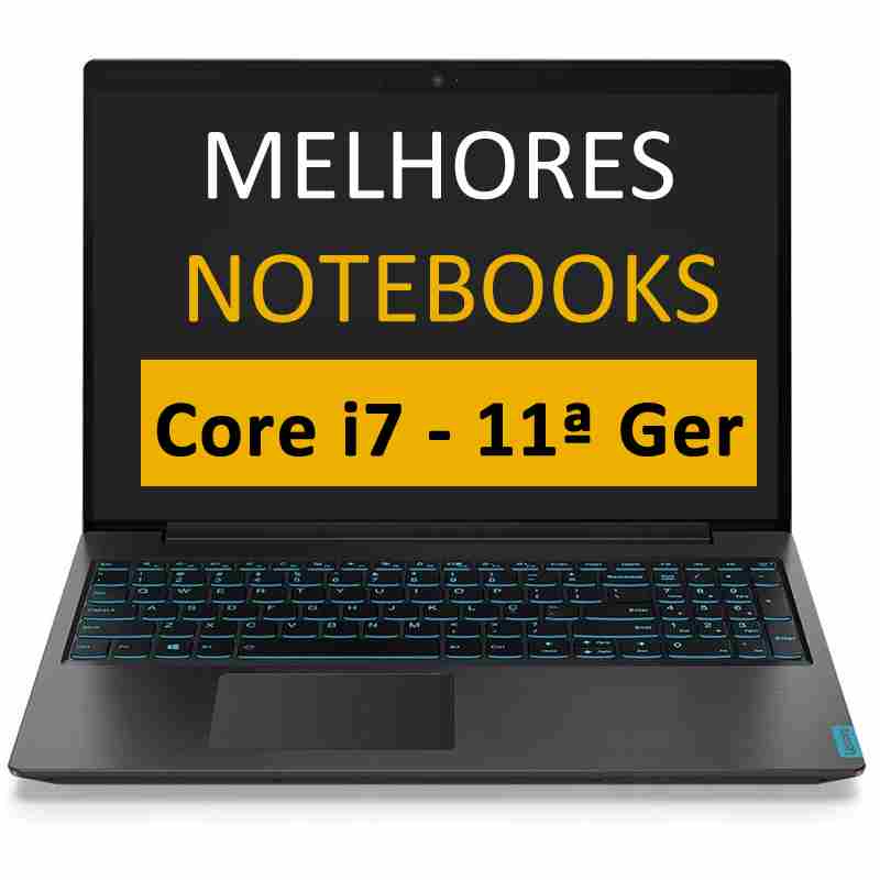Lista de Notebooks Core i7 11ª geração