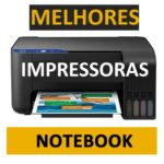 MELHORES IMPRESSORAS PARA NOTEBOOK